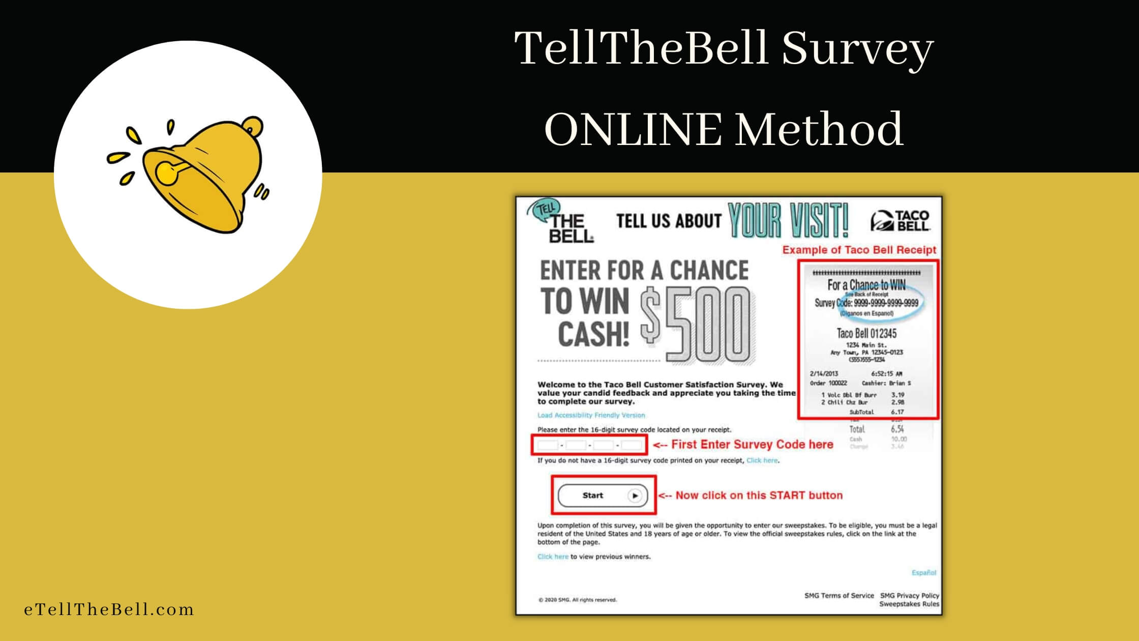 Enter the 16-digit Tell The Bell Survey Code printed on your Taco Bell purchase receipt