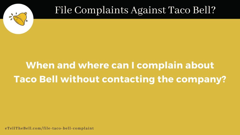 How to file complaint about Taco Bell without contacting company