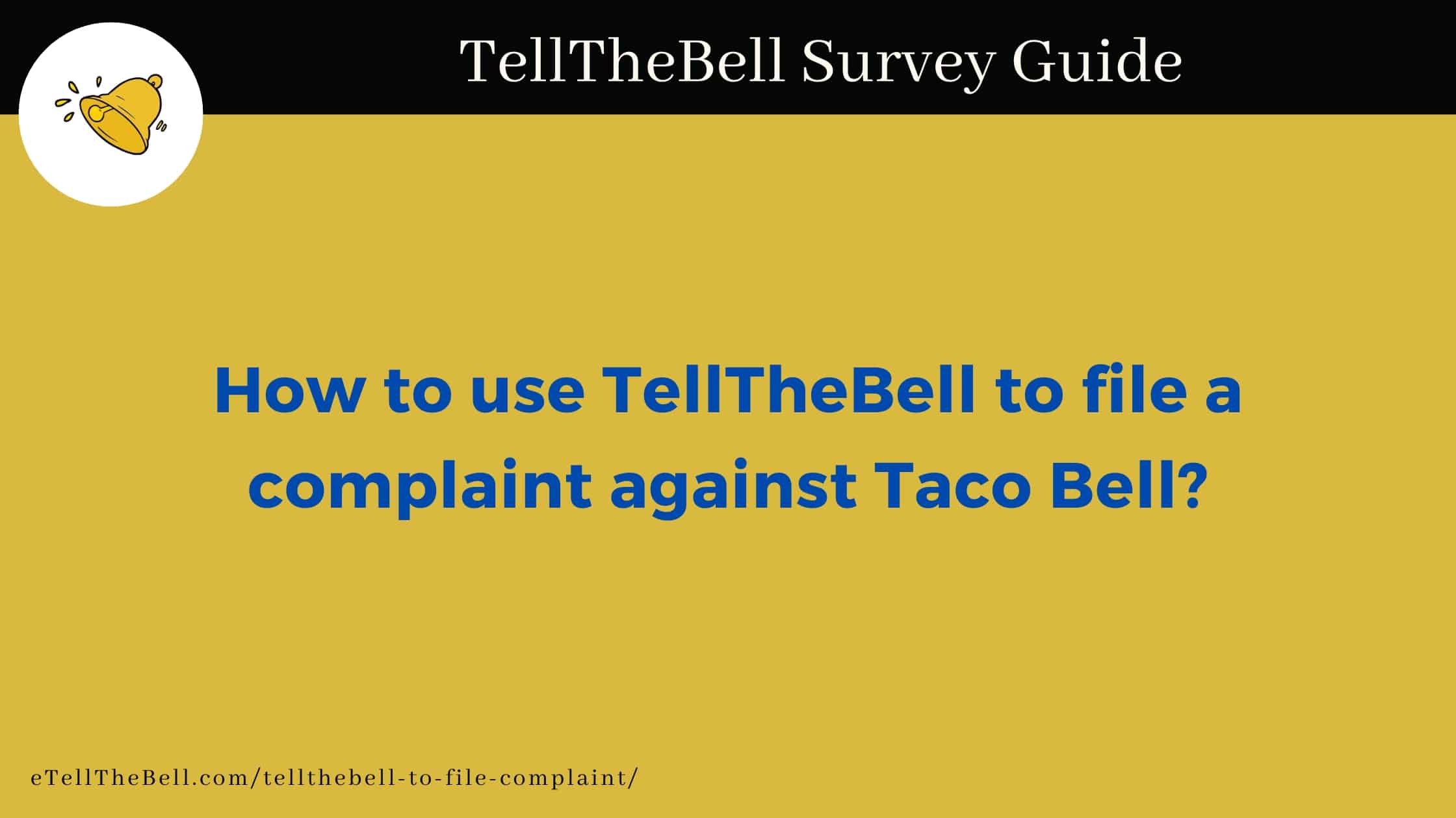 How to use TellTheBell to file a complaint against Taco Bell