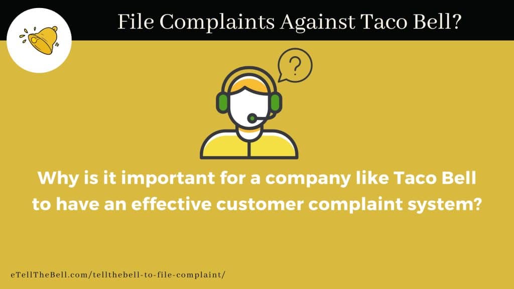 Why is it important for a company like Taco Bell to have an effective customer complaint system