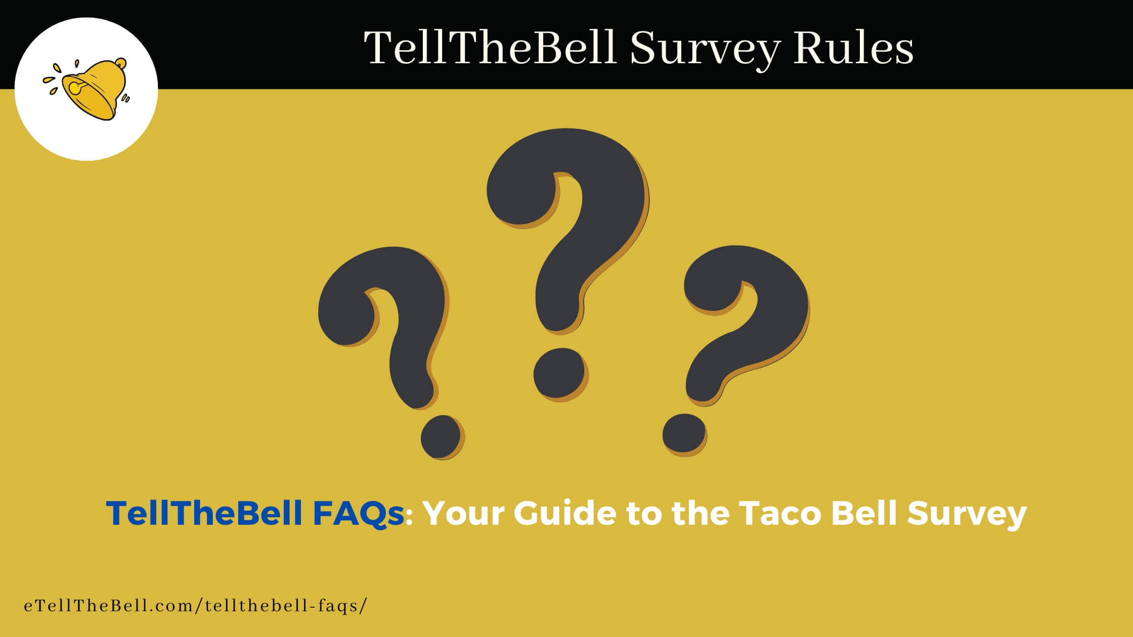 TellTheBell FAQs: Your Guide to the Taco Bell Survey